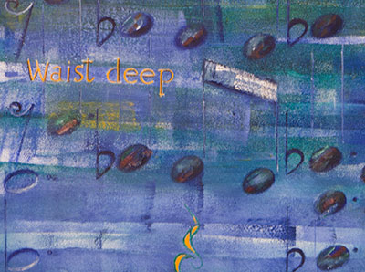 Waist Deap in the Big Muddy